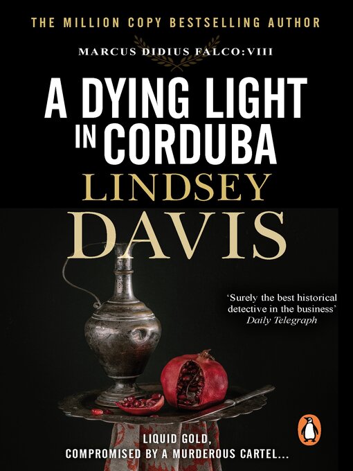 Title details for A Dying Light In Corduba by Lindsey Davis - Available